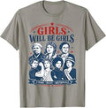 Girls Will Be Girls Patriotic Feminist 4th July Independence T-Shirt