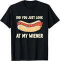 Did You Just Look At My Wiener Funny Hotdog Meme BBQ Food T-Shirt