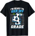 I'm Ready to Kick Off 4th Fourth Grade Funny Soccer Boys T-Shirt