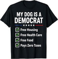 My Dog is A Democrat Free Housing T-Shirt T-Shirt