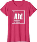 Ah The Element of Surprise Funny Chemistry Science Humor T-Shirt