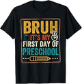 Bruh It's My First Day of Preschool Back to School Boys Kids T-Shirt