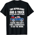 Two Republicans and A Truck Helping Liberals Move to Canada T-Shirt