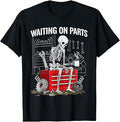 Funny Waiting On Parts Mechanic Skeleton Auto Repair Life T-Shirt