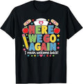 School Nurse Here We Go Again Welcome Back T-Shirt