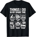 Garden Things I Do in My Spare Time Plants Funny Gardening T-Shirt
