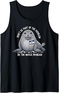 Neil The Seal Be The Whole Problem Funny Meme Men Women Tank Top