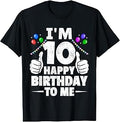 Im 10 Happy Birthday to Me Funny 10th Birthday Boy Girl T-Shirt