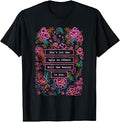 Don't Let The Ugly in Others Kill The Beauty in You T-Shirt