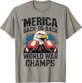 Merica Back-to-Back World War Champs, Memorial 4th of July T-Shirt