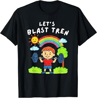 Letâ€™s Blast Tren Funny Gym Workout T-Shirt