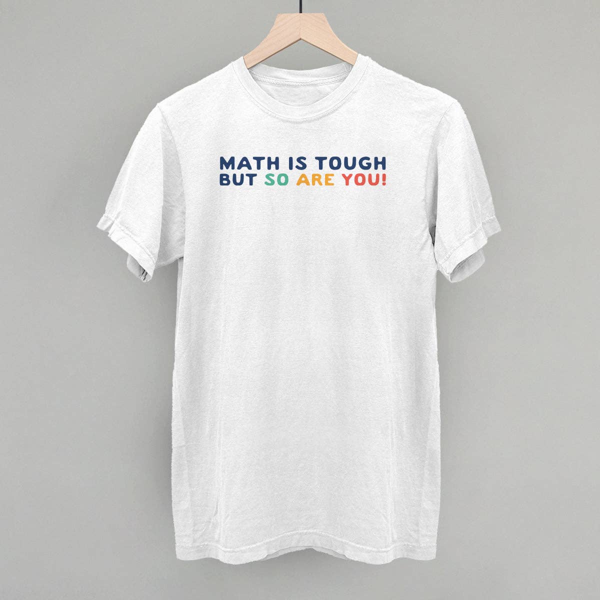 Math Is Tough, But So Are You!