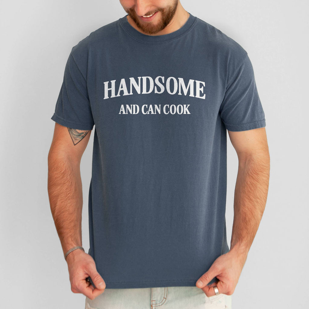 Handsome Cook Garment Dyed Shirt, Funny T-Shirt For Men