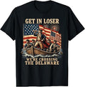Vintage Get in Loser We're Crossing The Delaware T-Shirt