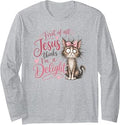 Jesus Thinks I'm A Delight Funny Christian Faith Cat Lover Long Sleeve T-Shirt