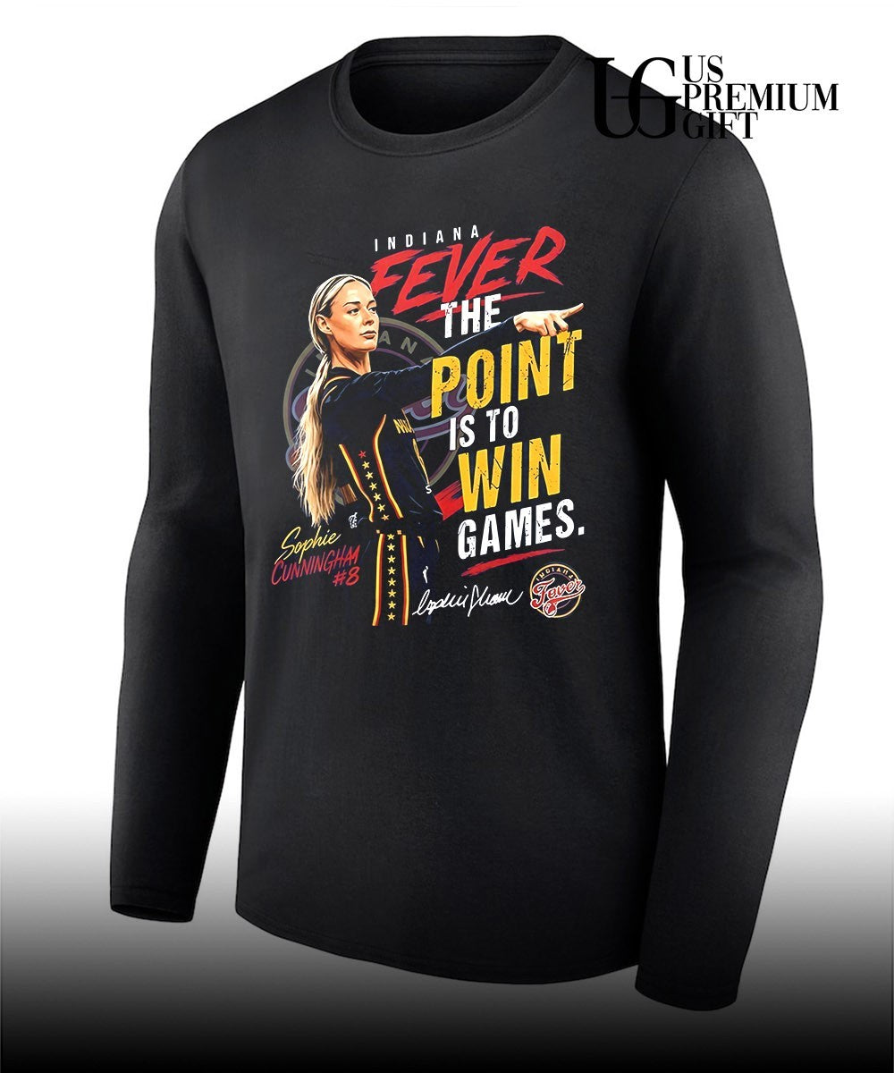 Indiana Fever Sophie Cunningham The Point Is To Win Games shirt