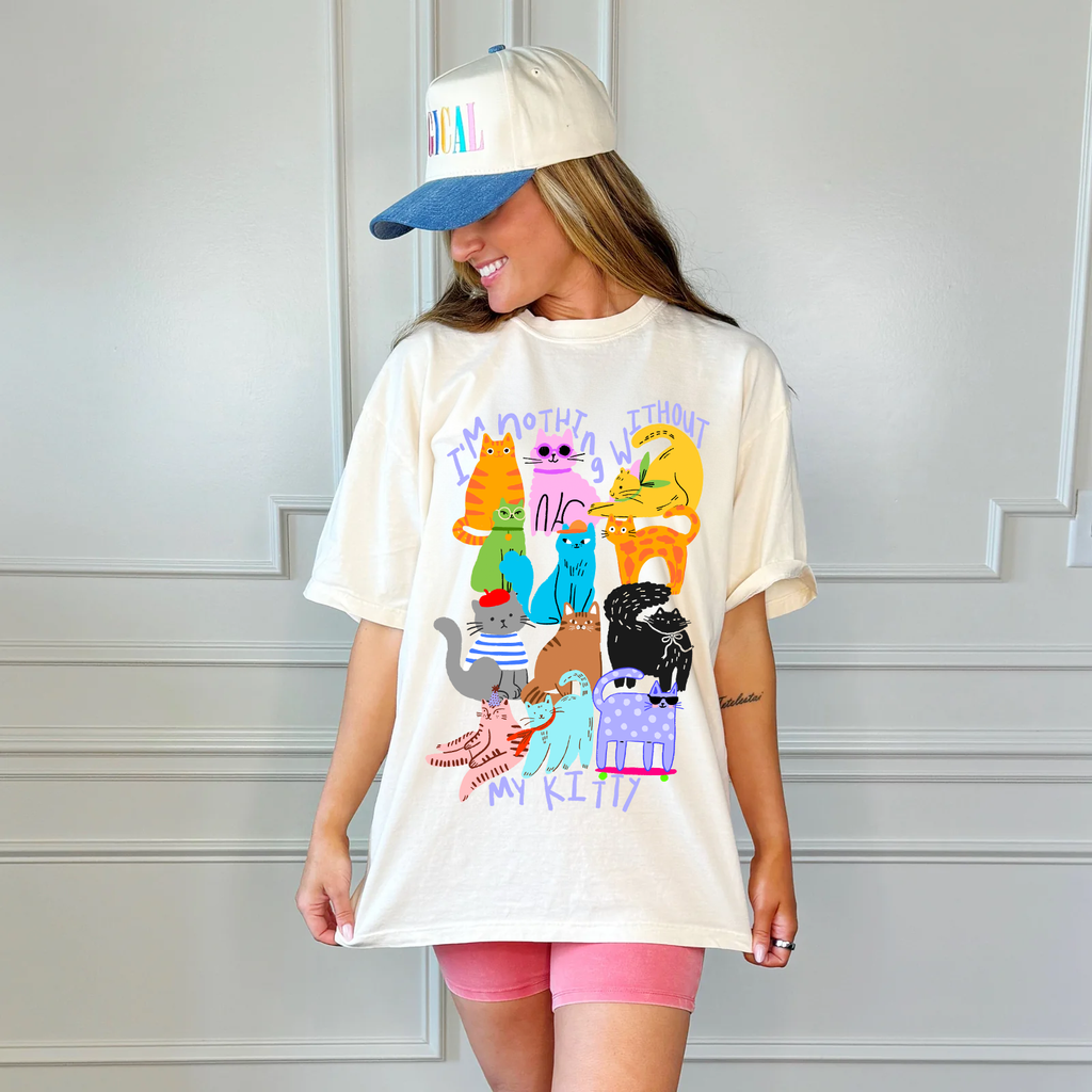 I'm Nothing Without My Kitty Tee