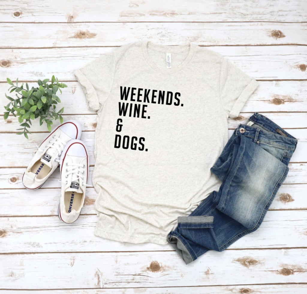 Weekends Wine and Dog T-Shirt