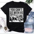 Golden Girls Exclusives 'you Can't Sit with Us' Tee