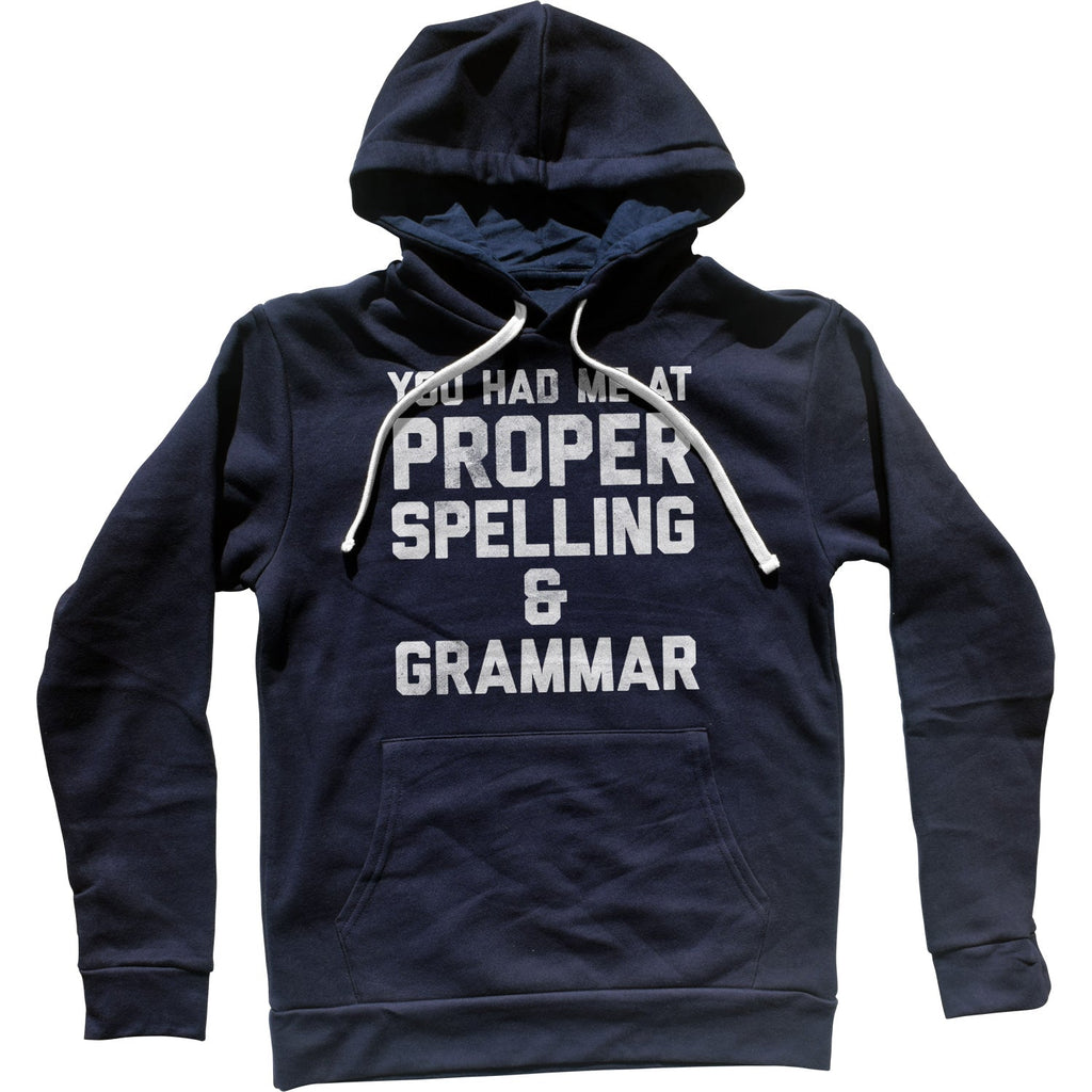 You Had Me At Proper Spelling And Grammar Unisex Hoodie