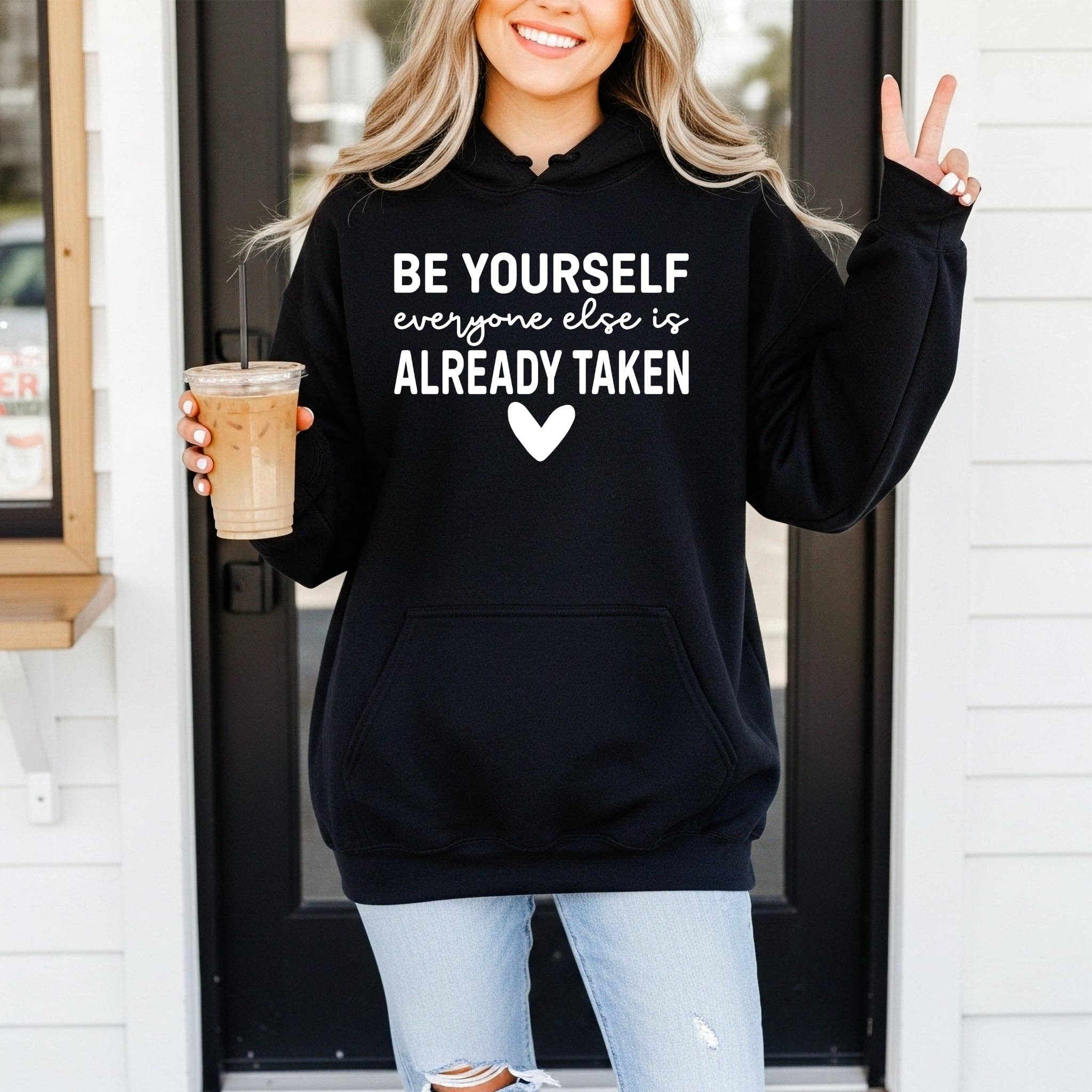 New Be Yourself Inspirational Graphic Sweatshirt Hoody