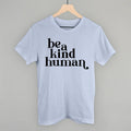 Be A Kind Human