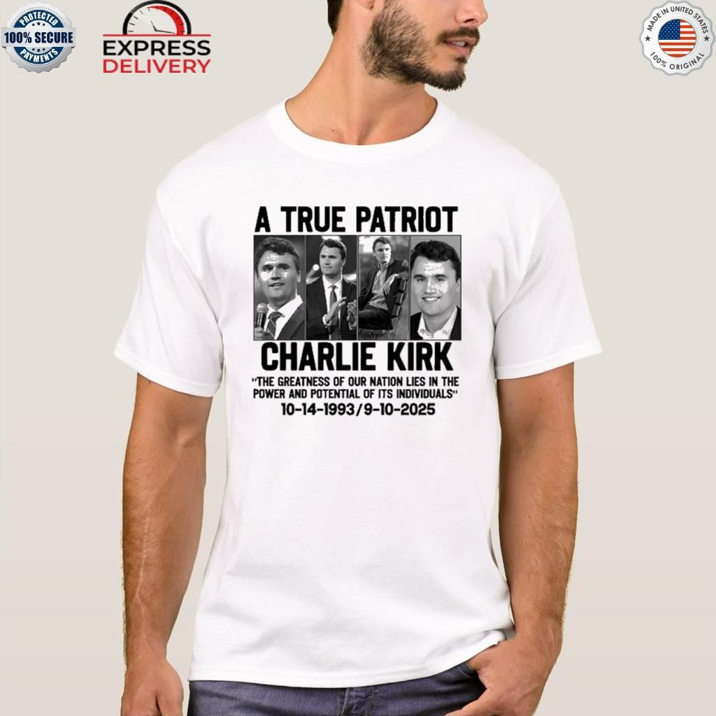 A true Patriot Charlie Kirk Shirt