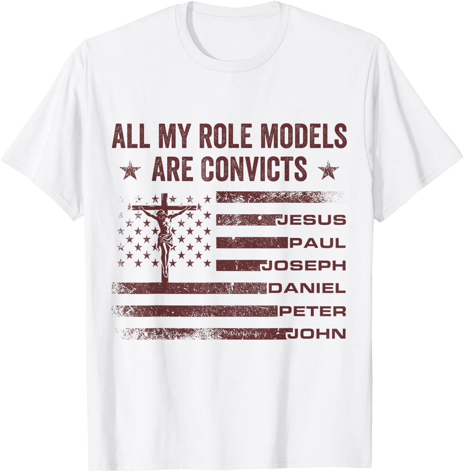 All My Role Models are Convicts Joseph Paul Peter John Jesus T-Shirt
