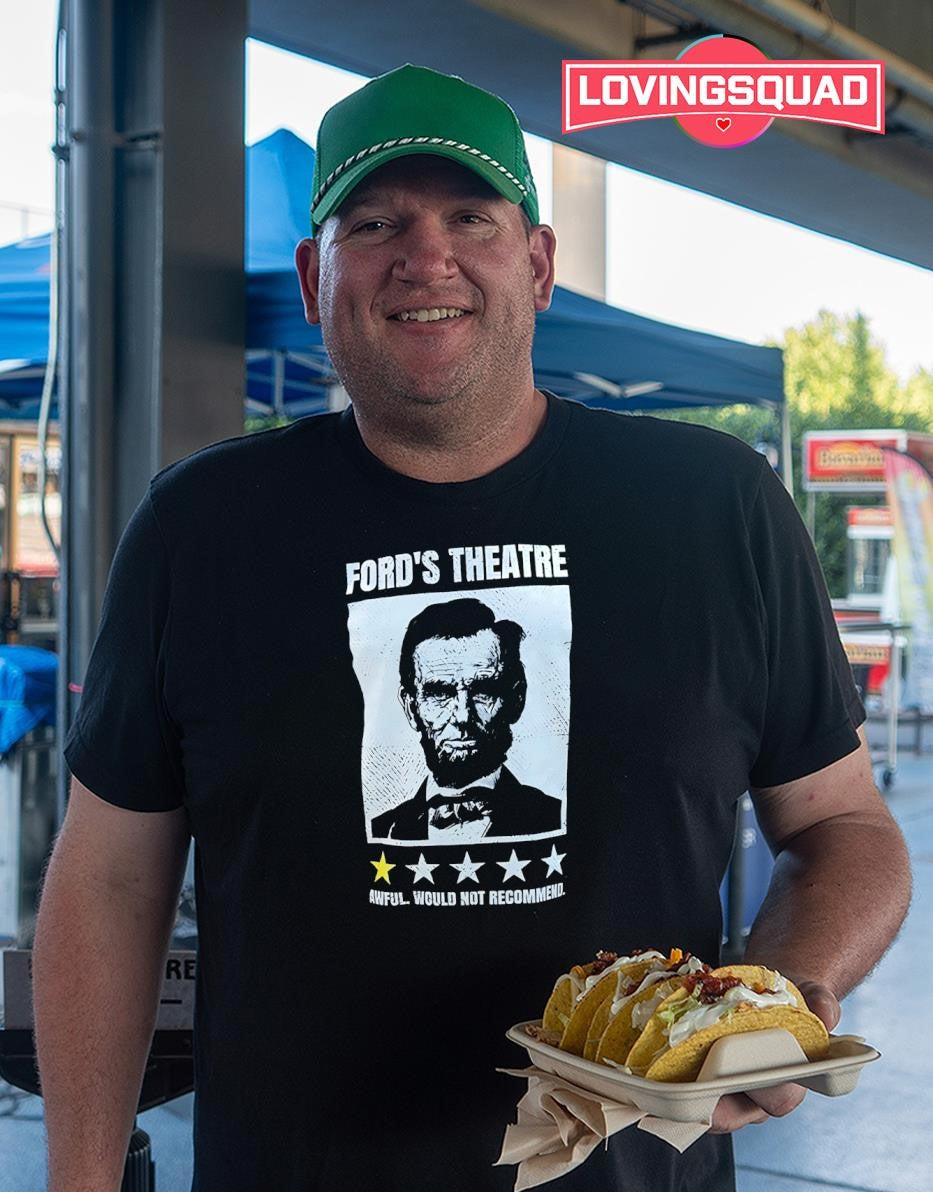 Abraham Lincoln Ford’s Theatre One-Star Review Awful Would Not Recommend shirt
