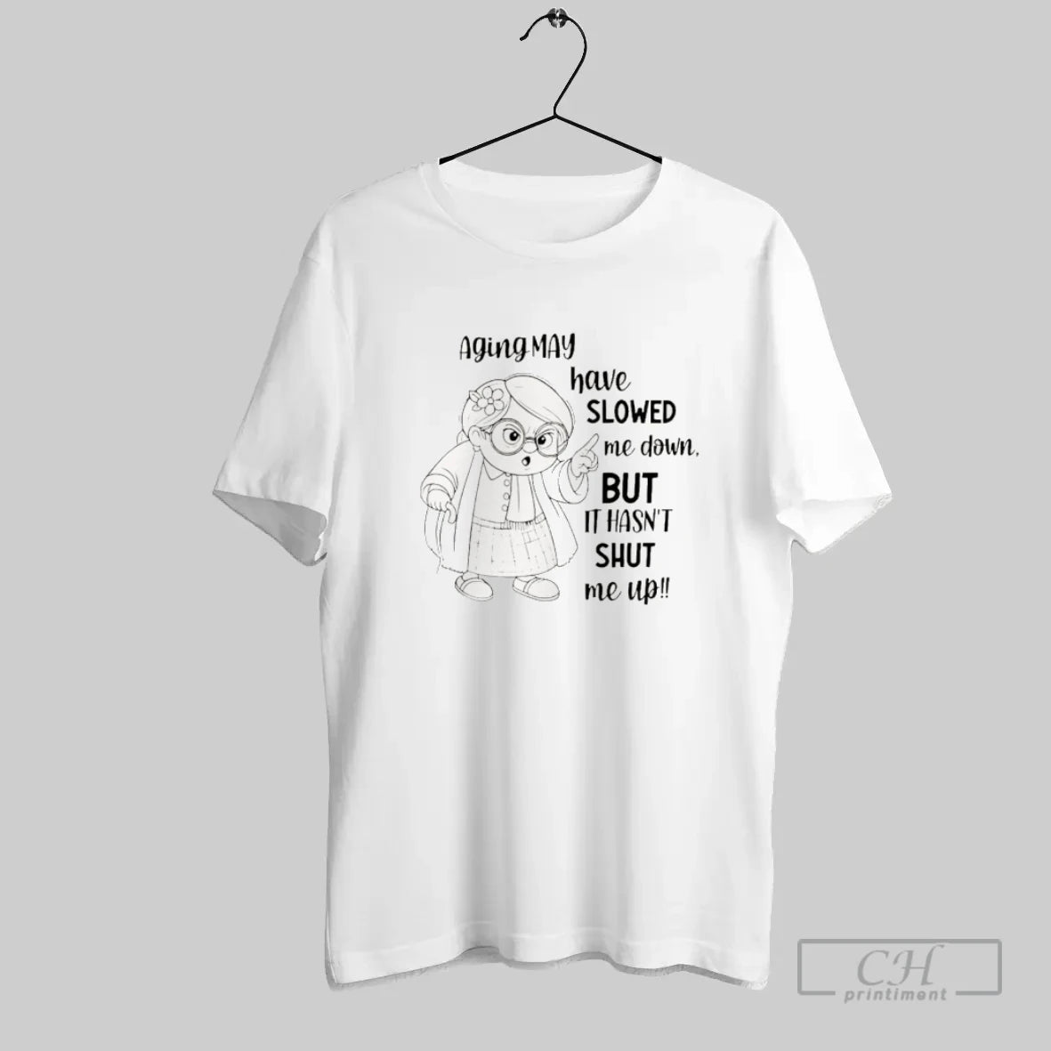 Aging May Have Slowed Me Down But It Hasnt Shut Me Up T-Shirts, Hoodie, Sweatshirt | InkRitualCo.com