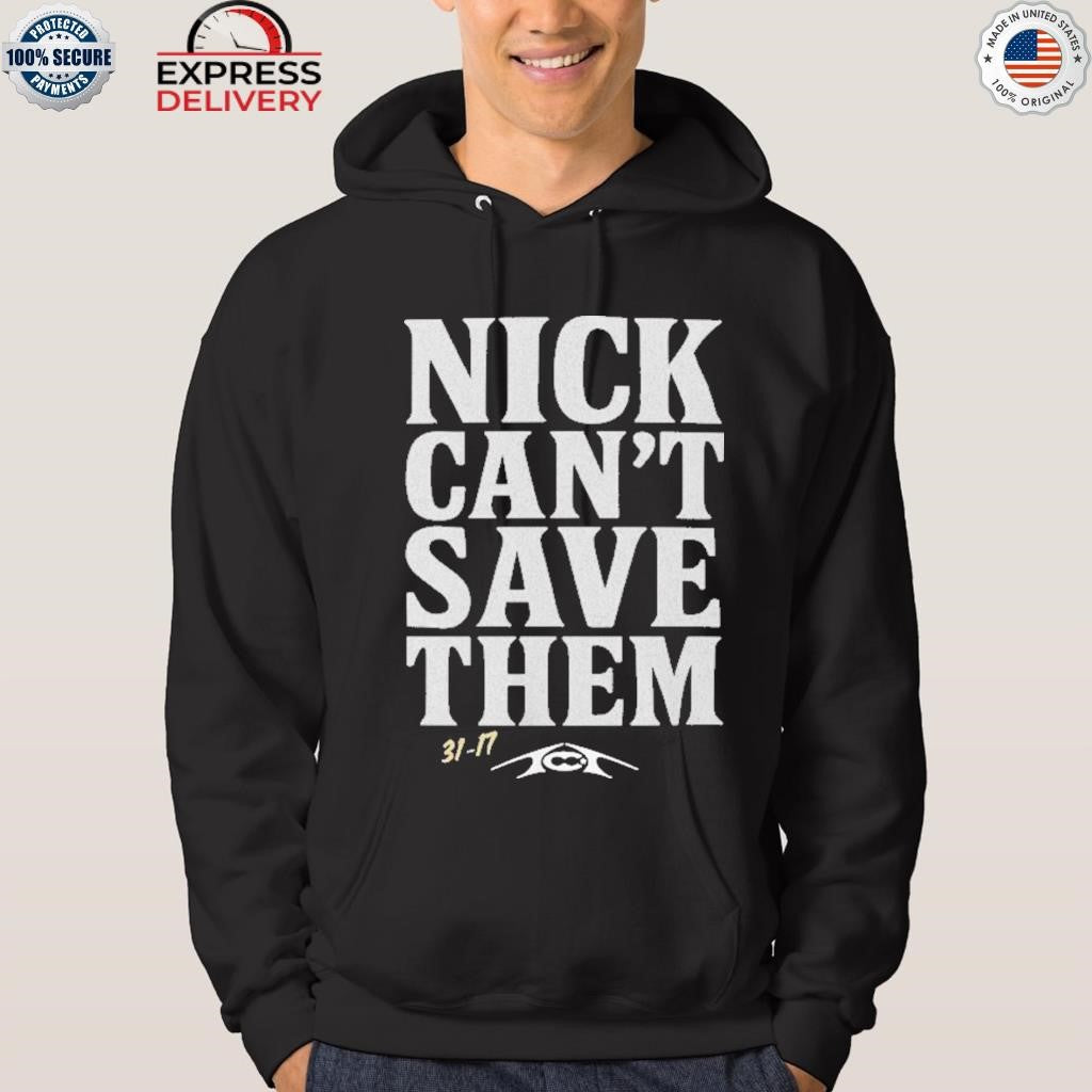 Alabama Nick Can’t Save Them Shirt