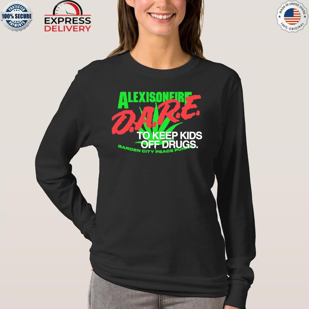 Alexisonfire Dare To Keep Kids Off Drugs Shirt