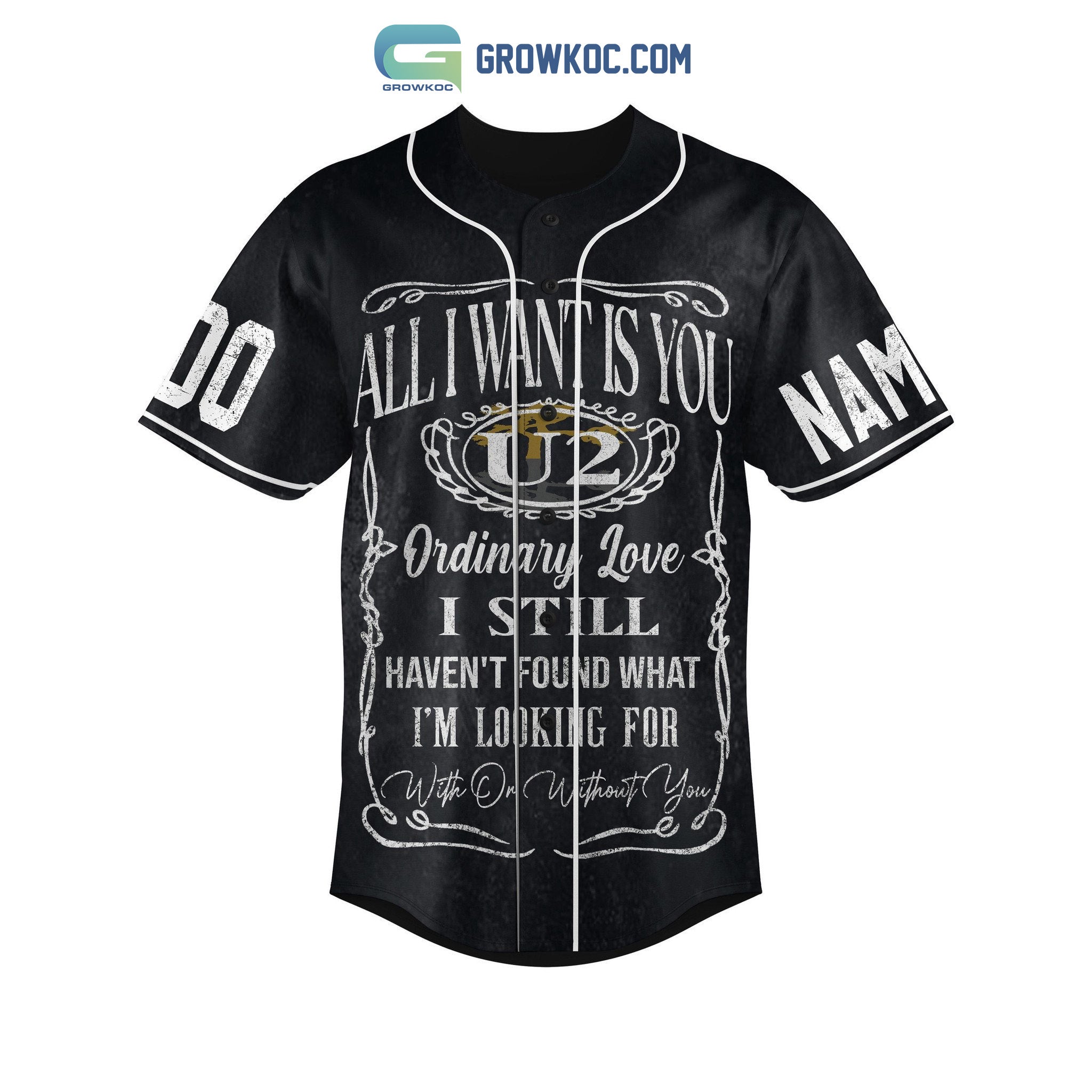 All I Want Is You U2 I Still Haven’t Found What I’m Looking For With Or Without You Personalized Baseball Jersey