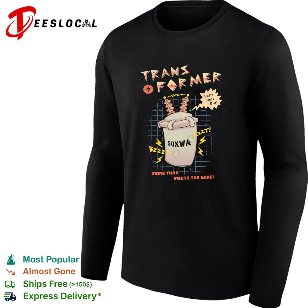 An electrical transformer let’s roll out shirt