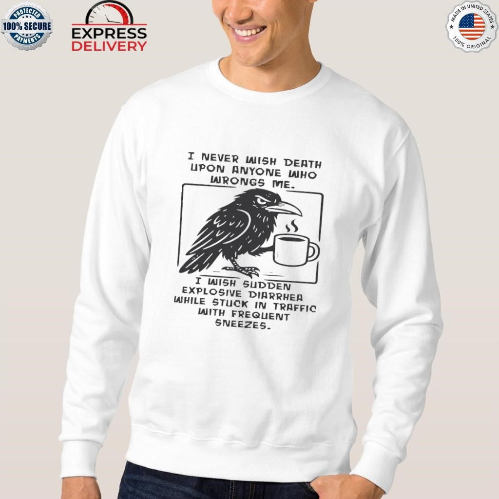 Anyone Who Wrongs Me Shirt