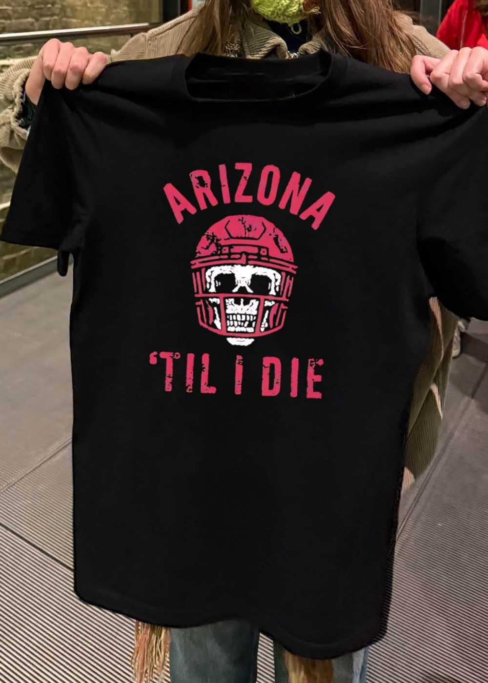 Arizona Til I Die Football Helmet shirt