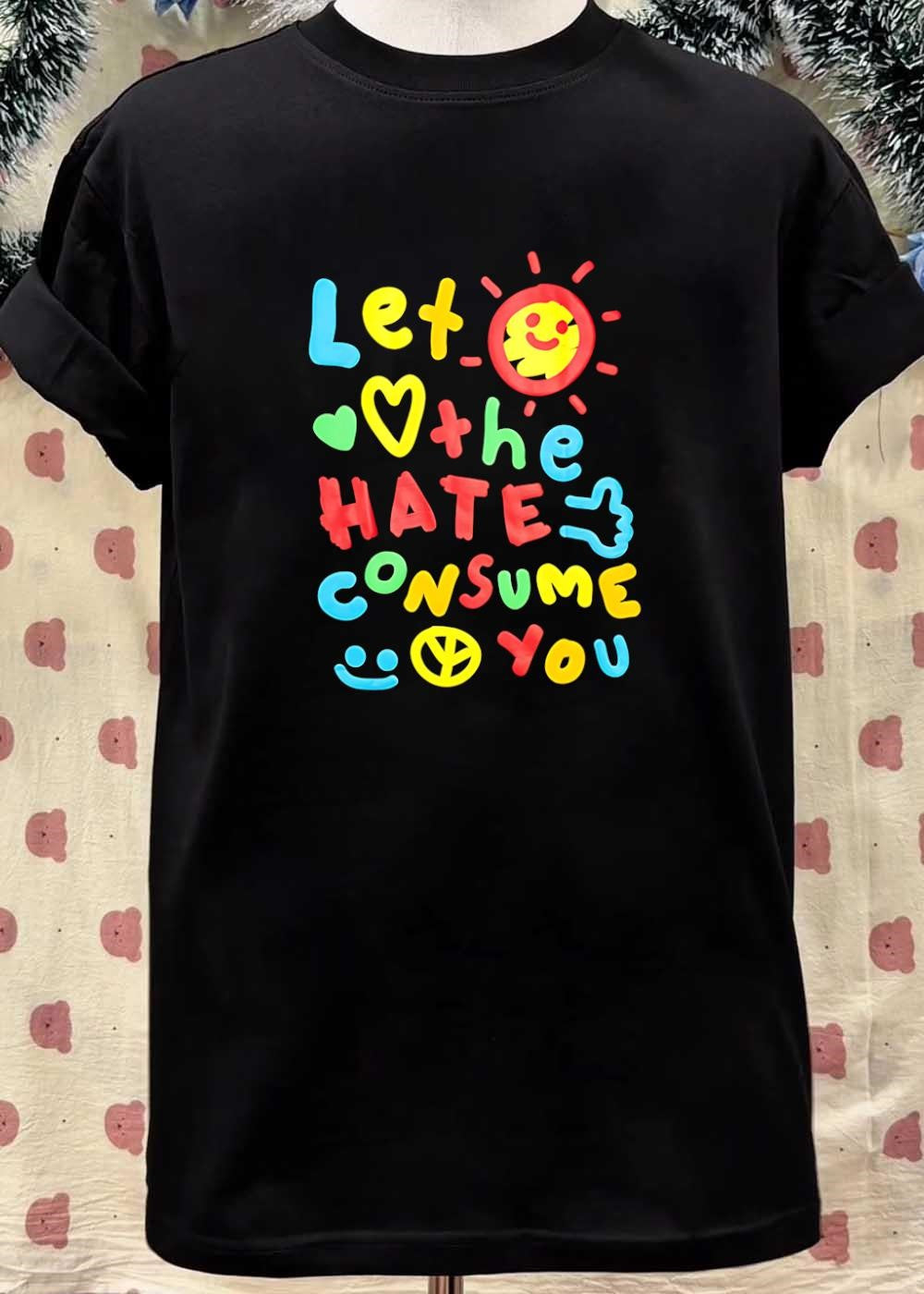 Artistic Apparel Let the Hate Consume You Graphic T-Shirt