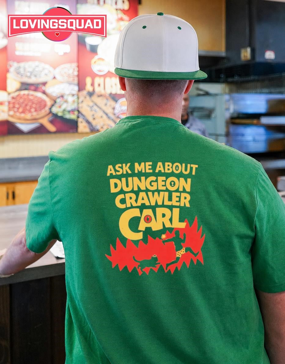 Ask Me About Dungeon Crawler Carl LitRPG shirt