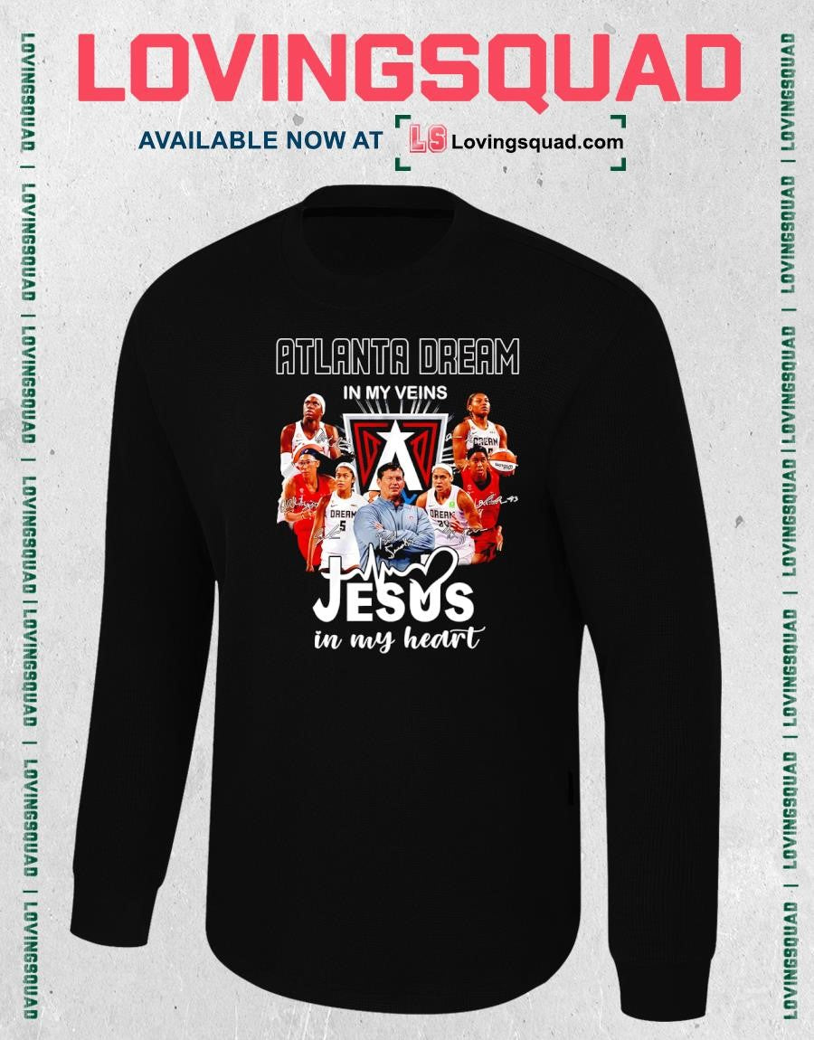 Atlanta Dream In My Veins Jesus In My Heart Signatures WNBA T-Shirt