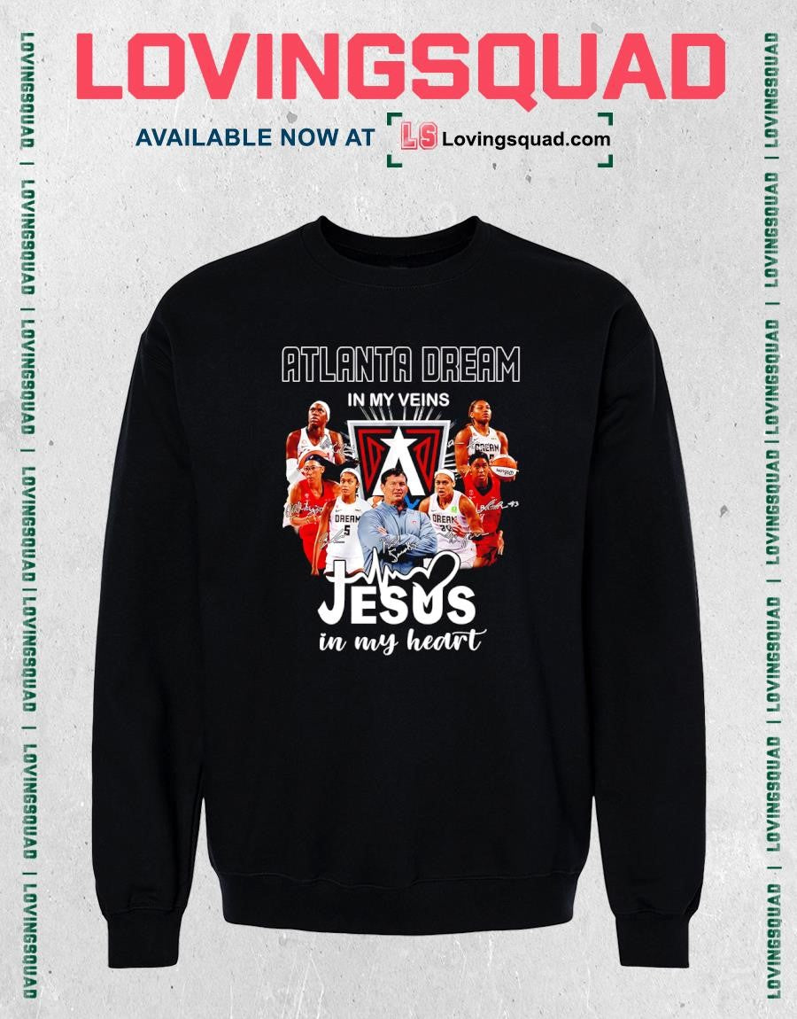 Atlanta Dream In My Veins Jesus In My Heart Signatures WNBA T-Shirt