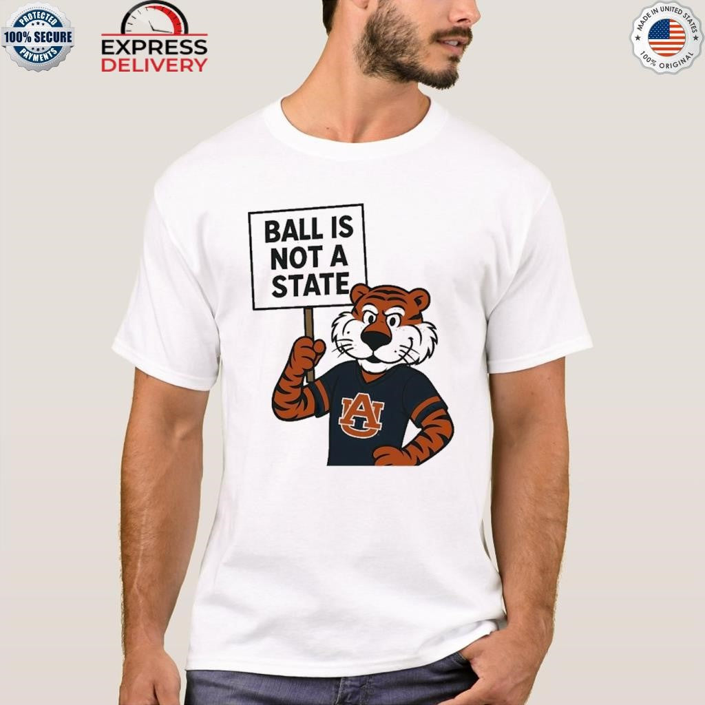 Auburn Ball Is Not A State Zac Blackerby Shirt