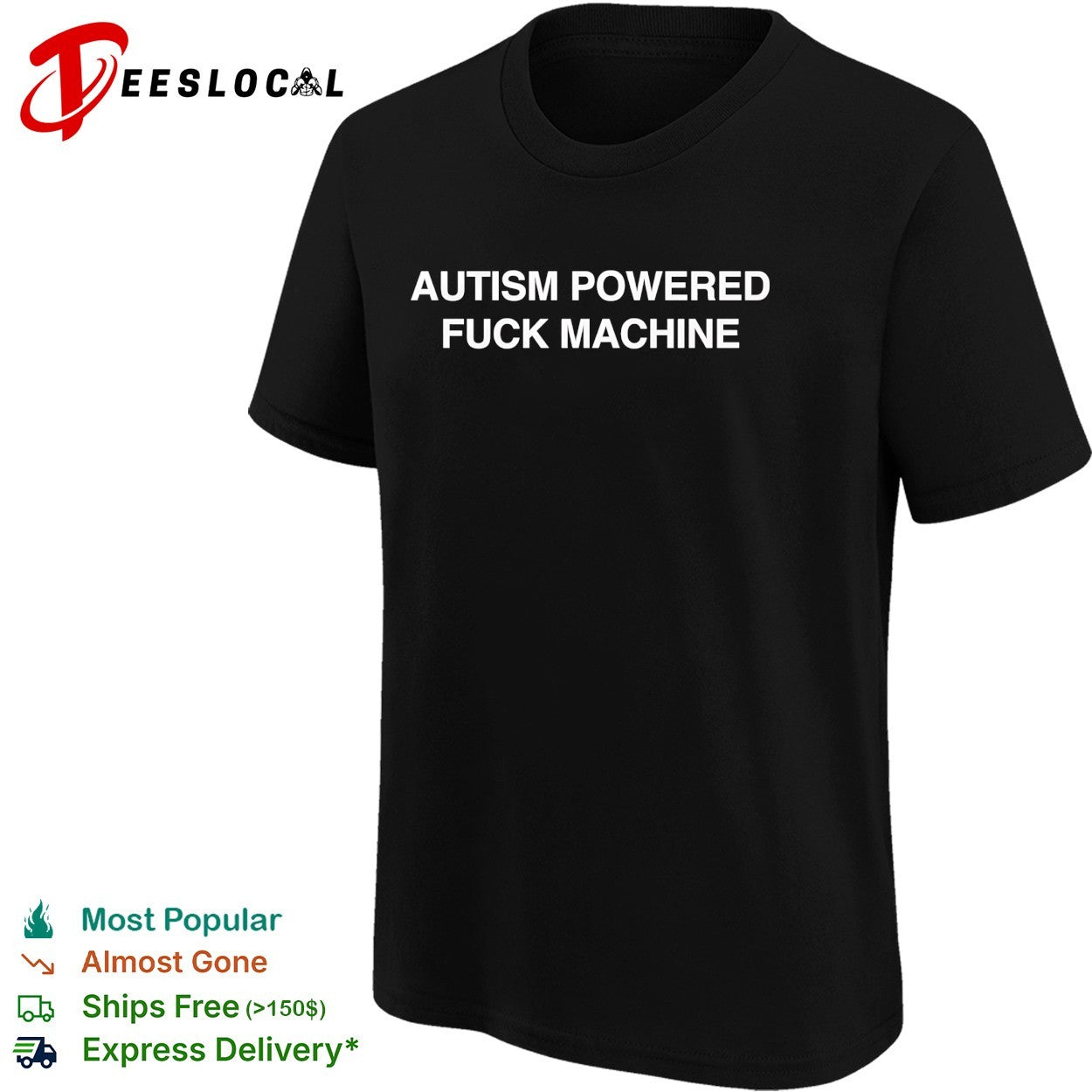 Autism powered fuck machine text shirt