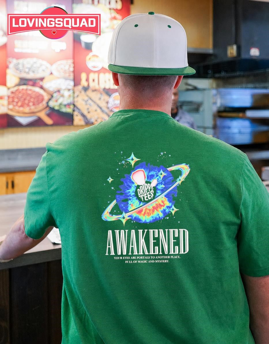 Awakened Your Eyes Are Portals to Another Place Full of Magic and Mystery shirt