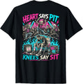 Heart Says Pit Knees Say Sit Skeleton Funny Saying Quote T-Shirt