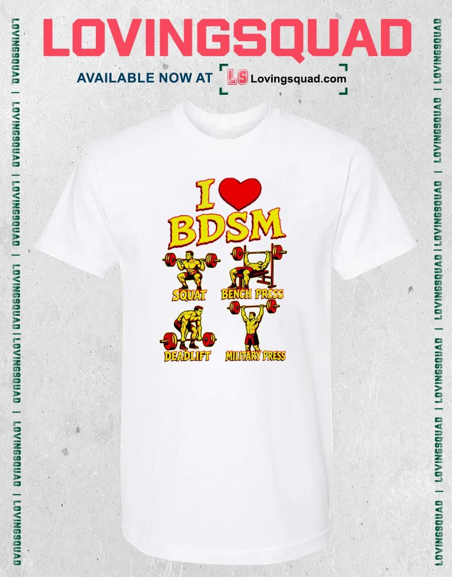 BDSM Fitness Gym Workout Squat Bench Press Deadlift Military Press T-Shirt
