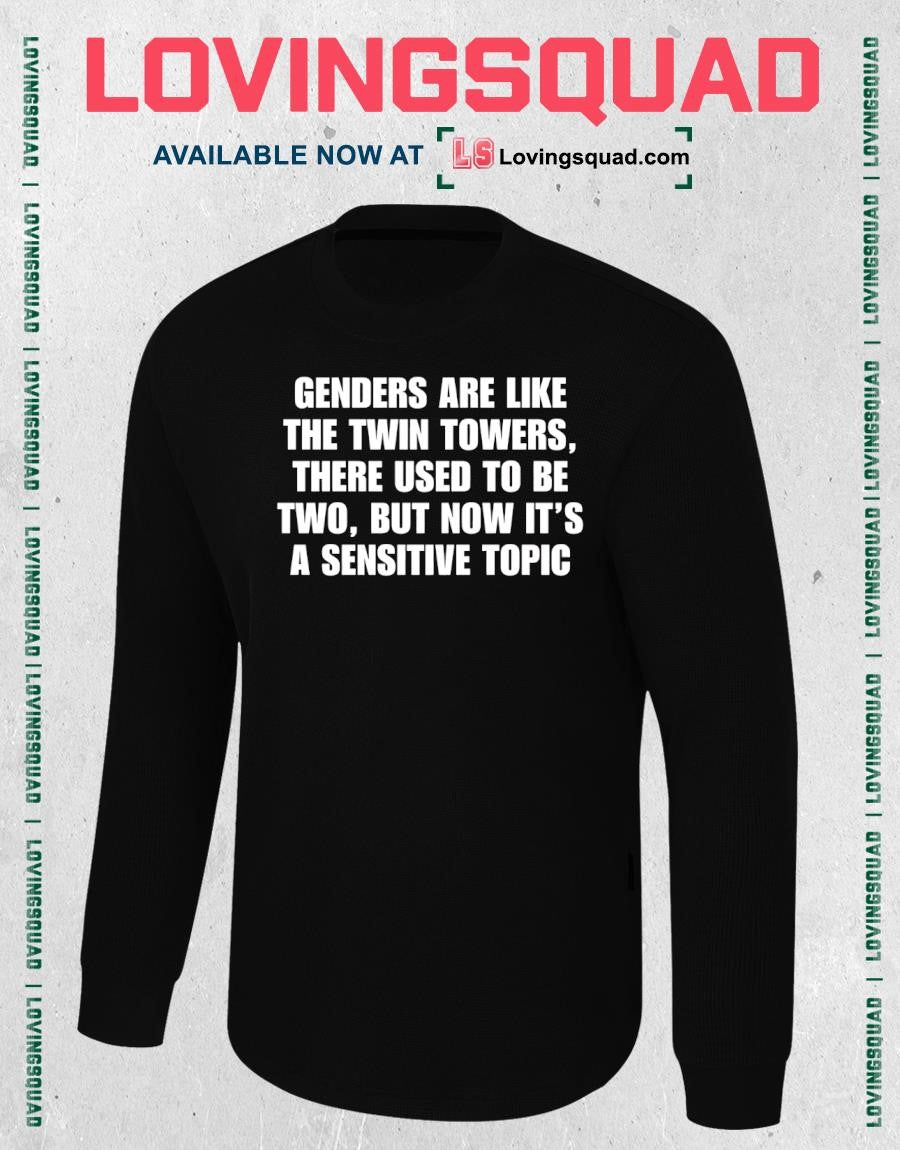 Back Genders Are Like The Twin Towers There Used To Be Two T-Shirt