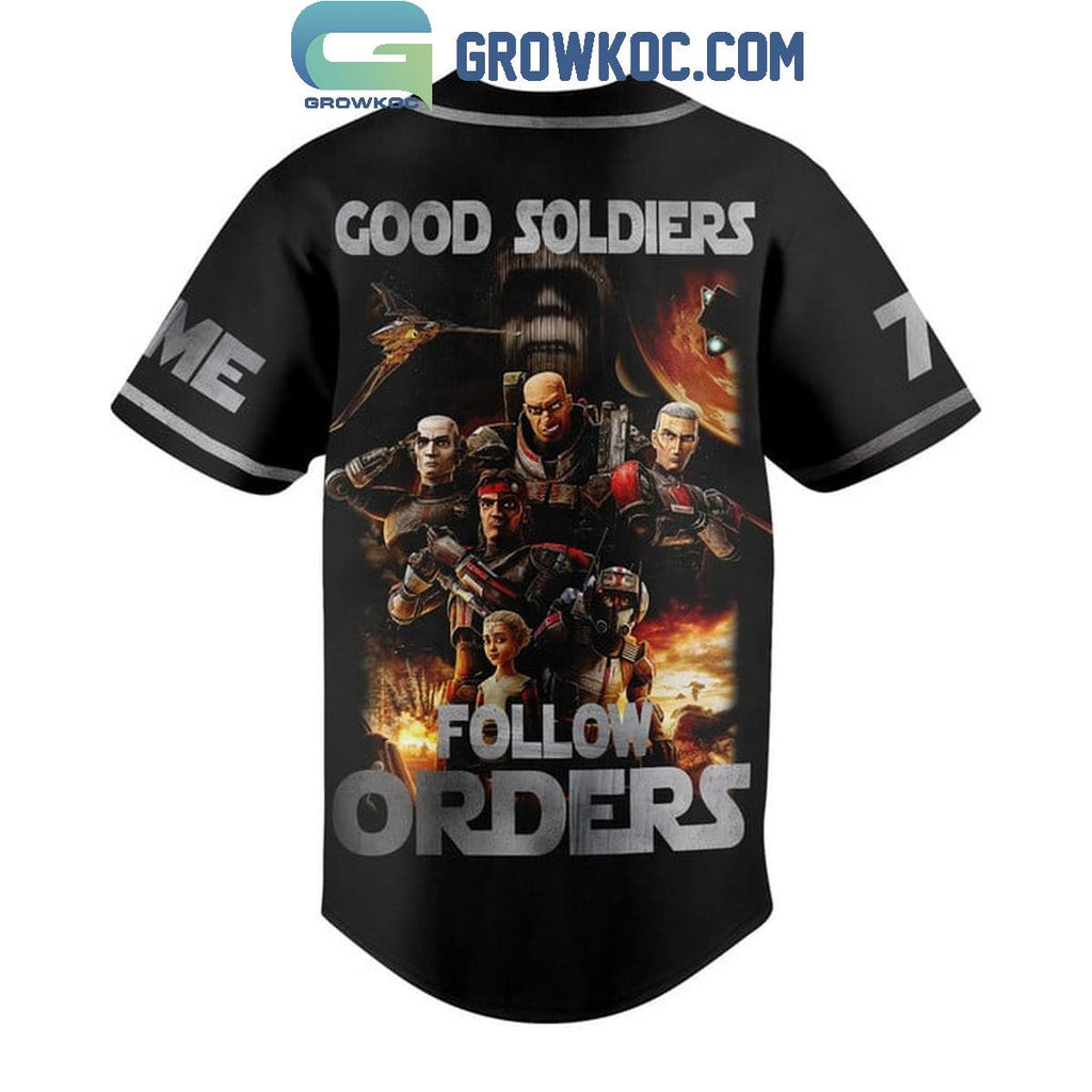 Bad Batch Stars Wars Good Soldiers Follow Orders Personalized Baseball Jersey
