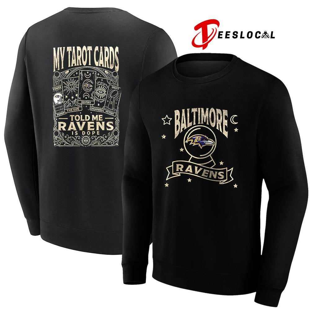 Baltimore Ravens my Tarot cards told me is dope shirt