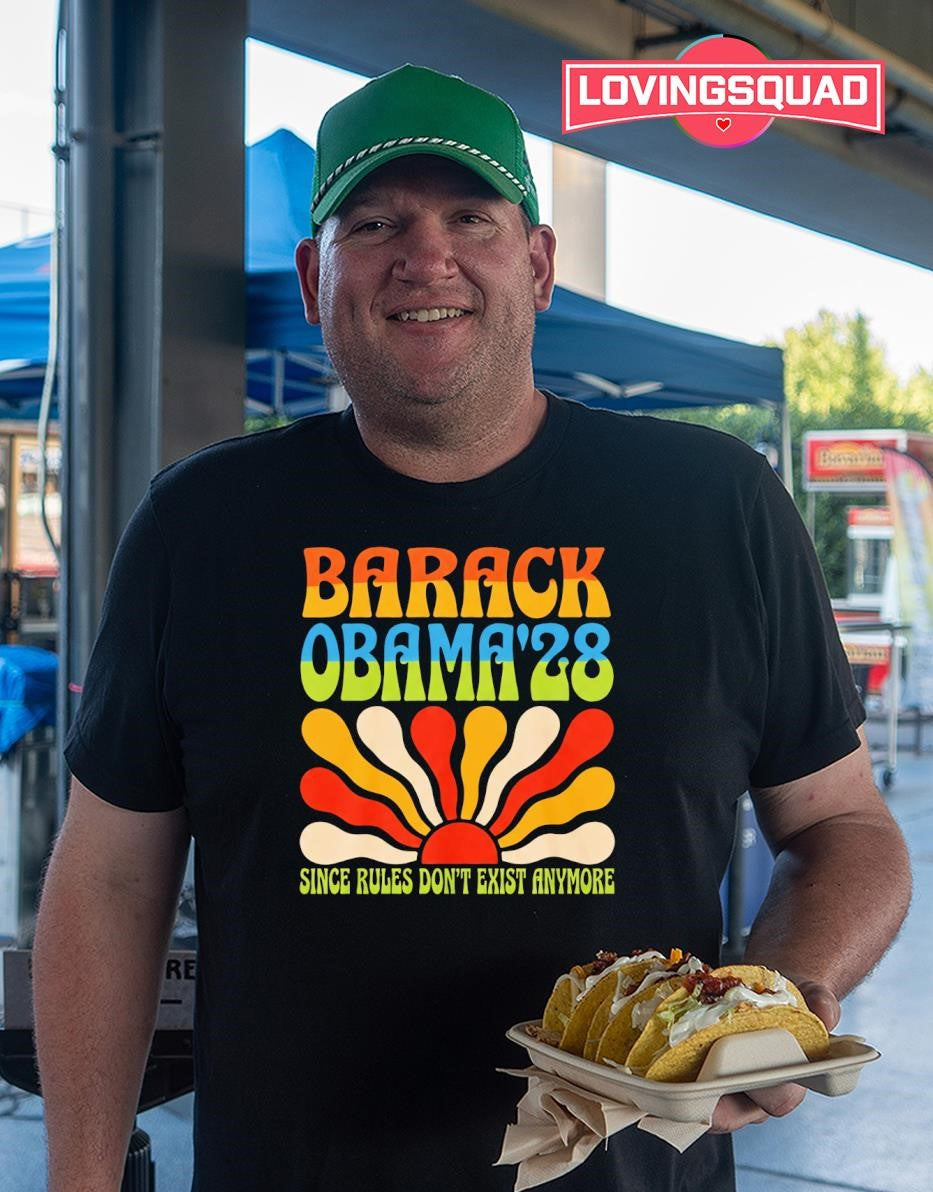Barack Obama ’28 Since Rules Don’t Exist Anymore shirt
