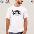 Baseball Mom Always In The Crowd Shirt